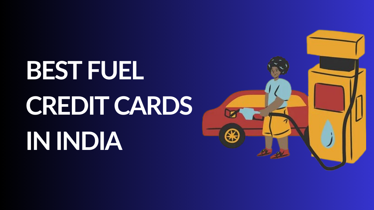 10 Best Fuel Credit Cards India 2025