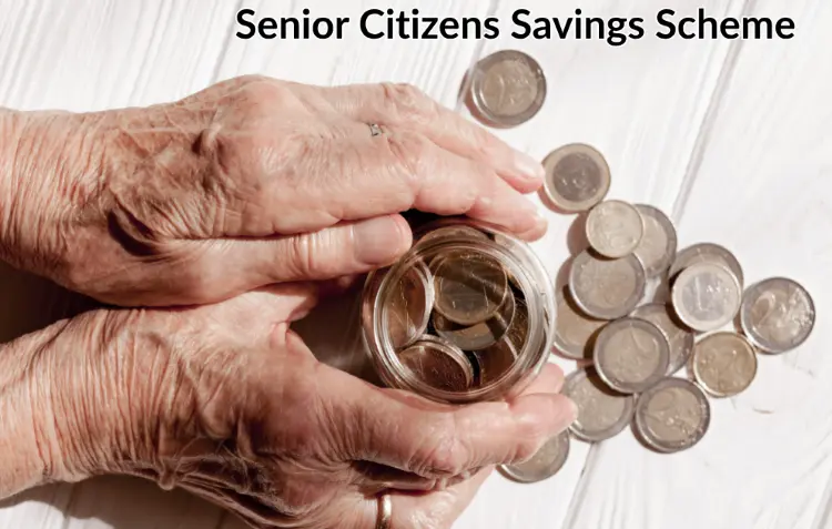 Senior Citizens Savings Scheme