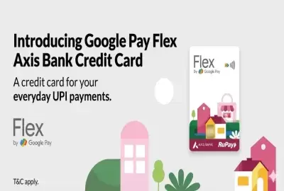 Google Pay Launches the New FLEX Credit Card with Axis Bank