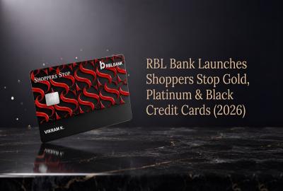 RBL Bank Introduces Three New Shoppers Stop Credit Cards: Gold, Platinum & Black