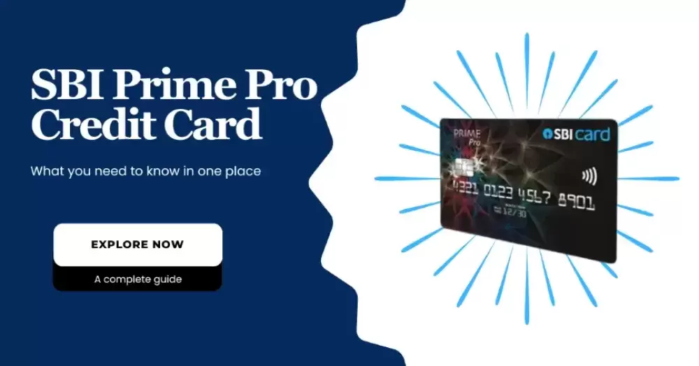 SBI Prime Pro Credit Card: All the Early Updates in One Place