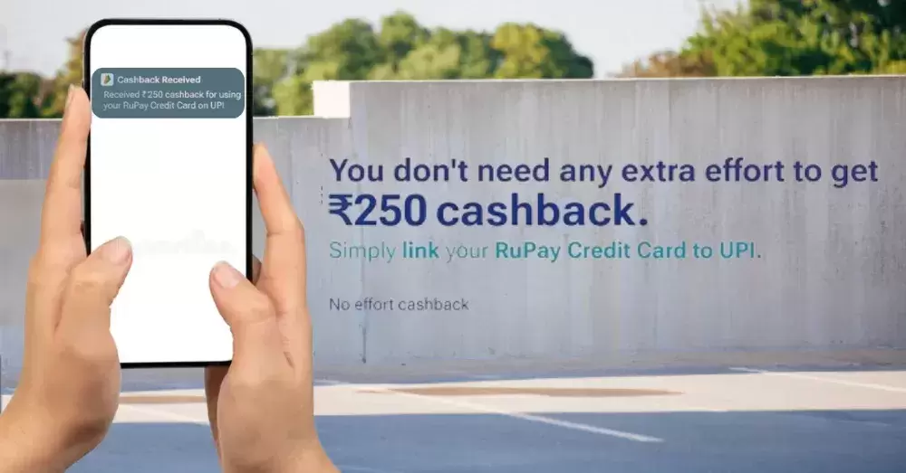 How to Get ₹250 Cashback Using RuPay Credit Card on UPI