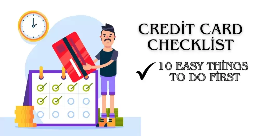New Credit Card Checklist: 10 Easy Things to Do First