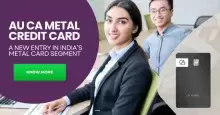 AU CA Metal Credit Card: A New Entry in India’s Metal Card Segment