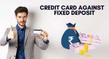 Credit Card Against Fixed Deposit: A Smart Choice for Beginners